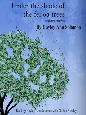 cover image of Under the shade of the feijoa trees